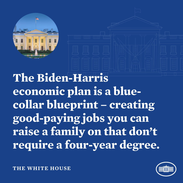 Plakat mit einem Bild des Weißen Hauses und Text, der den Biden-Harris-Wirtschaftsplan als blue-collar-Blueprint für gutbezahlte Jobs ohne vierjähriges Studium präsentiert.